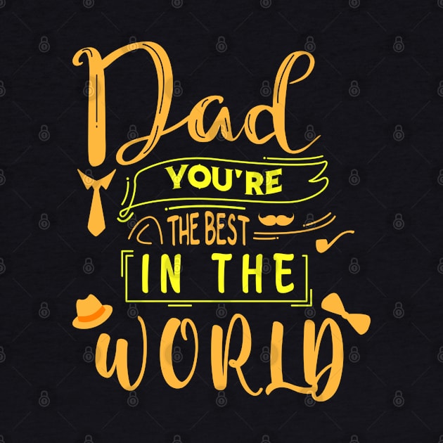 Dad You Are The Best In The World -Fathers day gift - Gift for father by BlackArrowShope